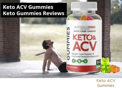 Does Keto ACV Gummies Work For Weightloss